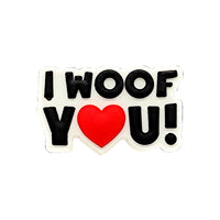 I WOOF YOU!