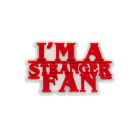 I’m a STRANGER FAN